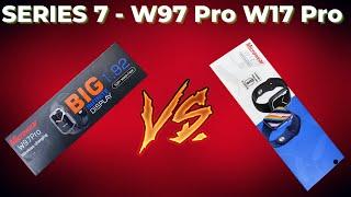 W 17 Pro  VS W 97 Pro Smartwatch | Always On Display with Big Battery | Best Budget Smartwatch?