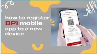 How to register BPI Mobile App to a new device