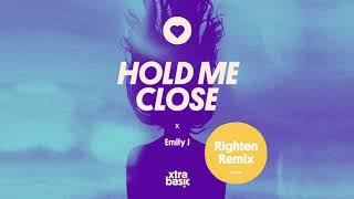 xtra basic & Emily J - Hold Me Close (Righten Remix)