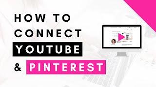 How to Connect and Claim YouTube Channel on Pinterest