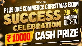 Plus One Commerce - Christmas Exam Success Celebration കൈനിറയെ സമ്മാനങ്ങളും| Xylem Plus One Commerce