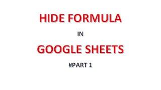 Apps Script | Hide Formula in Google Sheets - Part 1: BOUNDED Script with Simple Formula