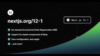 Next.js 12.1: Introducing On-Demand Incremental Static Regeneration