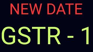 NEW DATE FOR GSTR - 1 ( MARCH TO MAY - 2020 ) / TAX DKP