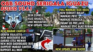 FULL MARKAS‼️OBB BUSSID V3.6.1  SOUND SERIGALA IGUAZU LEPAS GAS GUK GUK | BUS SIMULATOR INDONESIA