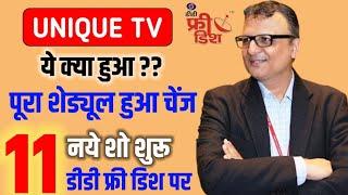 Unique tv change schedule & start 11 New Show | DD Free Dish New Update Today | Unique tv serials