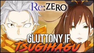 Tsugihagu - Re:Zero Gluttony IF Story