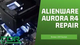 Alienware Aurora R4 LGA 2011 socket replacement