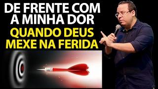 De frente com minha dor, quando Deus mexe na ferida. Felipe Seabra