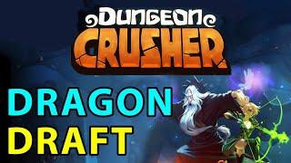 Dungeon Crusher GUIDE #34: Dragon Draft