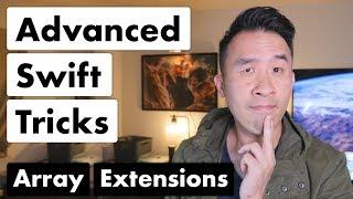 Advanced Swift Tricks: Custom Array Extensions