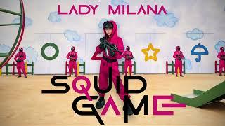 Lady Milana Squid Game - (official video )