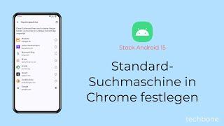 Standard-Suchmaschine in Chrome festlegen [Android 15]