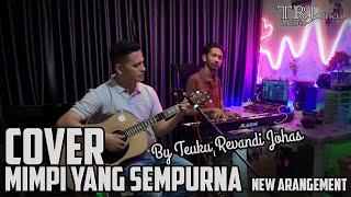 Mimpi Yang Sempurna - Noah Cover New Arangement| Cover by Teuku Revandy Johas#noahcover #fypシ゚viral