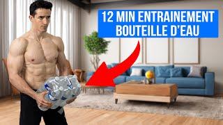 12 MIN ENTRAINEMENT AVEC BOUTEILLE D'EAU !!