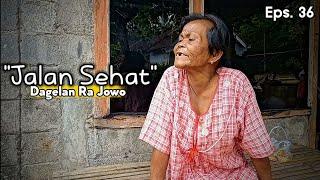 "Jalan Sehat" || Dagelan Ra Jowo Eps. 14 || Film Pendek Komedi || Komedi Jawa Terbaru