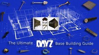 The Ultimate Base Building Guide - Dayz