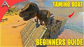 ARK Beginners Guide Series - How To Build A Taming Boat!