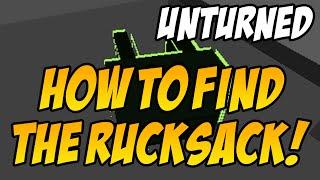 Unturned: How To Find The Rucksack! (BEST BACKPACK!)