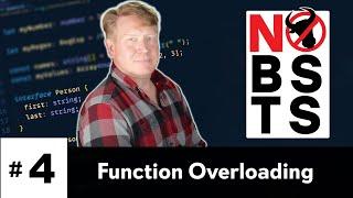 No BS TS #4 - Function Overloading in Typescript