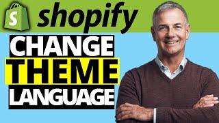 How To Change Store Theme Language On Shopify