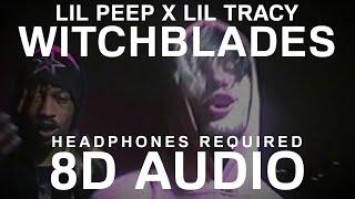 Lil Peep X Lil Tracy - WitchBlades (8D Audio) |