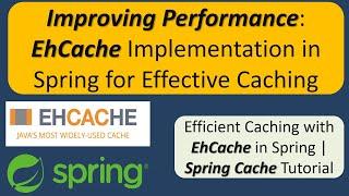 Improving Performance: EhCache Implementation in Spring for Effective Caching | Spring Cache