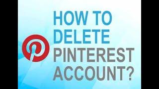 How to delete Pinterest Account?