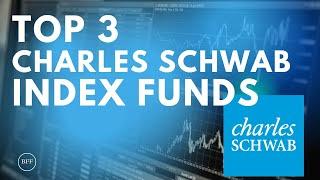 Top 3 Charles Schwab Index Funds