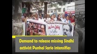 Demand to release missing Sindhi activist Punhal Sario intensifies