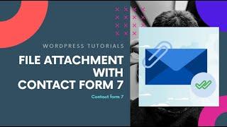 How to add File Attachments to Contact form 7