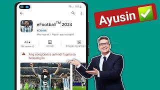 Paano Ayusin ang eFootball 2024 na Hindi Compatible sa Iyong Device | eFootball 2024