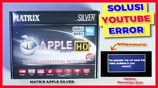 Gak Usah Panik!!! Youtube Lancar Lagi Setelah UPDATE SW di Set Top Box Matrix Apple HD SILVER DVB-T2