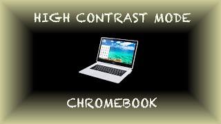 How to Turn On/Off High Contrast Mode on a Chromebook (Updated)