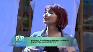 Rina Nose jarang Bergaul Dengan Para Artis? | FYP BEST MOMENT (25/04/24)