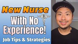 GETTING A NEW NURSING JOB WITH NO EXPERIENCE | TIPS AND OPTIONS FOR NEW NURSES