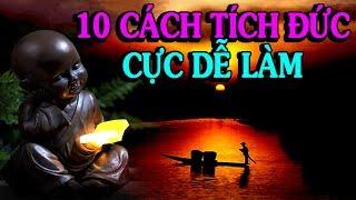 10 CÁCH TÍCH ĐỨC CỰC DỄ LÀM - Thiền Đạo