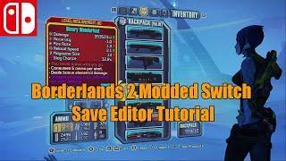 HOW TO MOD BORDERLANDS 2 - Nintendo Switch Gibbed Save Editor Tutorial!