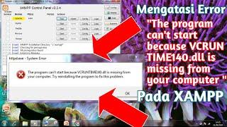 Mengatasi Error "The program can't start because VCRUNTIME140.dll is missing" pada XAMPP