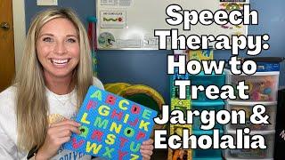 SPEECH THERAPY TREATMENT FOR JARGON & ECHOLALIA: Gestalt Language Processors