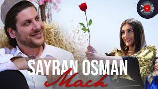 Sayran Osman - Mach ماچ / OFFICIAL VIDEO CLIP