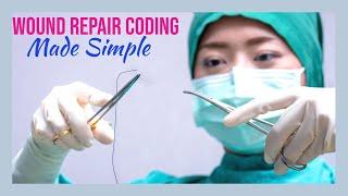 HOW TO CODE WOUND REPAIRS