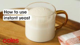 How to use instant yeast | Back to Basics | Coles