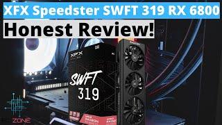 BEST VALUE GRAPHICS CARD? XFX Speedster SWFT 319 Radeon RX 6800 Honest Review!