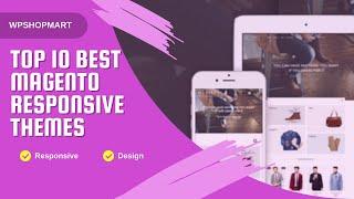 Top 10 Best Magento Responsive Themes | Best Selling Magento Themes | Wpshopmart