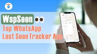 What's the Best WhatsApp Last Seen Tracker App in 2025