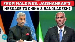 As India Resets Maldives Ties With Jaishankar Visit, New Delhi’s Message To Bangladesh & China