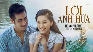 LỜI ANH HỨA - HỒNG PHƯỢNG | MV OFFICIAL | Anh cười mà sao giọt nước mắt tôi rơi 