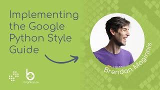 How We Implemented the Google Python Style Guide As Code | Brighton Py