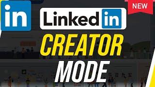How to Activate and Use LinkedIn Creator Mode